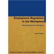 Employment Regulation in the Workplace: Basic Compliance for Managers 9780765640802