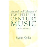 Materials and Techniques of Twentieth-Century Music 9780131930803
