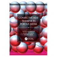 Convective Heat Transfer in Porous Media 9780367030803