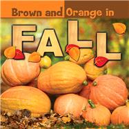 Brown and Orange in Fall 9781634300803