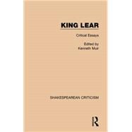 King Lear: Critical Essays 9781138850804