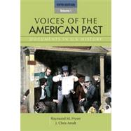 Voices of the American Past, Volume I, 5th Edition 9781133340805