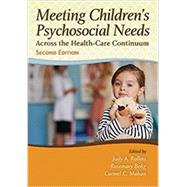 Meeting Children's Psychosocial Needs Across the Healthcare Continuum 9781416410805