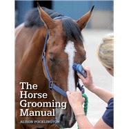 The Horse Grooming Manual 9781785000805