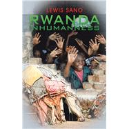 Rwanda Inhumanness 9781796060805
