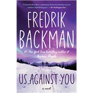 Us Against You A Novel 9781501160806