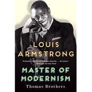 Louis Armstrong, Master of Modernism 9780393350807