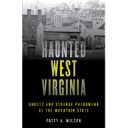 Haunted West Virginia 9781493040810