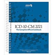 ICD-10-CM 2021: The Complete Official Codebook: Spiralbound with Guidelines 9781640160811