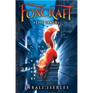 The Taken (Foxcraft, Book 1) 9780545690812