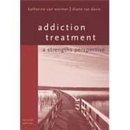 Addiction Treatment: A Strengths Perspective, 2nd Edition 9781133330813