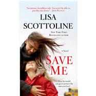Save Me A Novel 9780312380816