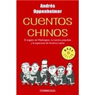 Cuentos chinos: El Engano De Washington, La Mentira Populista Y La Esperanza De America Latina 9789707800816