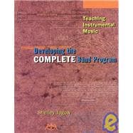 Developing the Complete Band Program 9781574630817