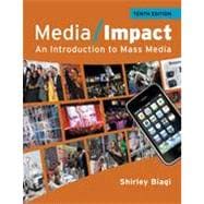 Media Impact: An Introduction to Mass Media, 10th Edition 9781133380818