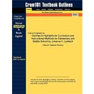 Outlines and Highlights for Curriculum and Instructional Methods for Elementary and Middle School by Johanna K Lemlech, Isbn : 9780135020050