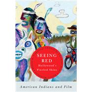 Seeing Red: Hollywood's Pixeled Skins 9781611860818
