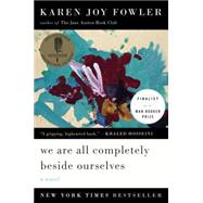 We Are All Completely Beside Ourselves A Novel 9780142180822