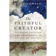 The Faithful Creator 9780830840823