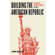 Building the American Republic 9780226300825