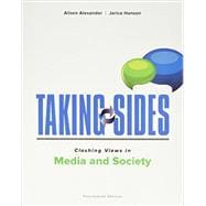 Taking Sides: Clashing Views in Media and Society 9781259350825