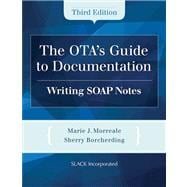 The OTA's Guide to Documentation Writing SOAP Notes 9781617110825