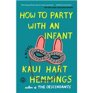 How to Party With an Infant 9781501100826