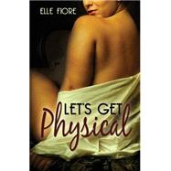 Let's Get Physical
