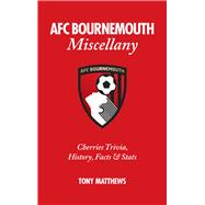 AFC Bournemouth Miscellany 9781785310829