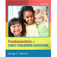 Fundamentals of Early Childhood Education Plus NEW MyEducationLab with Video-Enhanced Pearson eText -- Access Card Package 9780133400830