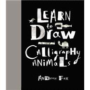 Learn to Draw Calligraphy Animals 9781631060830