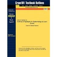 Outlines and Highlights for Epidemiology by Leon Gordis, Isbn : 9781416040026 9781428890831