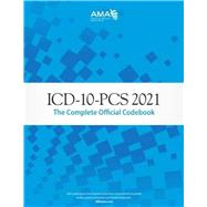 ICD-10-PCS 2021: The Complete Official Codebook: Softbound 9781640160835