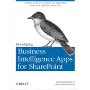 Developing Business Intelligence Apps for Sharepoint 9781449320836