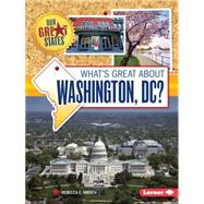 What's Great About Washington, Dc? 9781467760836