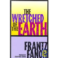 The Wretched of the Earth 9780802150837