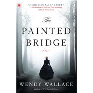 The Painted Bridge A Novel 9781451660838