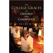 College Graces of Oxford and Cambridge 9781851240838