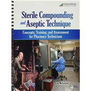 Sterile Compounding and Aseptic Technique with student resources CD 9780763840839