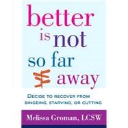 Better Is Not So Far Away 9780071840842