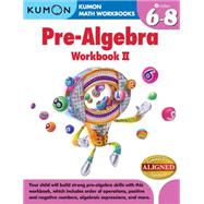 Pre-Algebra Workbook II: Grades 6-8 9781935800842