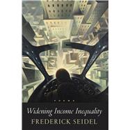 Widening Income Inequality Poems 9780374250843