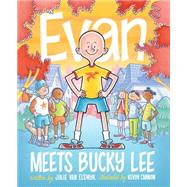 Evan Meets Bucky Lee 9781634130844