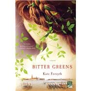 Bitter Greens A Novel 9781250070845