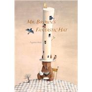 Mr. Brown's Fantastic Hat 9789888240845