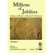 Annales du Service des Antiquités de l'Egypte, Cahier No. 39 Millions of Jubilees: Studies in Honor of David P. Silverman 9789777040846