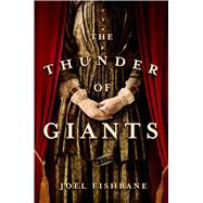 The Thunder of Giants A Novel 9781250050847