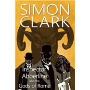 Inspector Abberline and the Gods of Rome 9780719810848