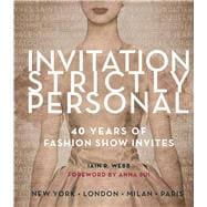 Invitation Strictly Personal 40 Years of Fashion Show Invites 9781847960849