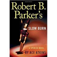 Robert B. Parker's Slow Burn 9780399170850